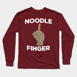 NOODLE FINGER Funny Middle Finger Pun for Sarcastic People Gift Long Sleeve T-Shirt